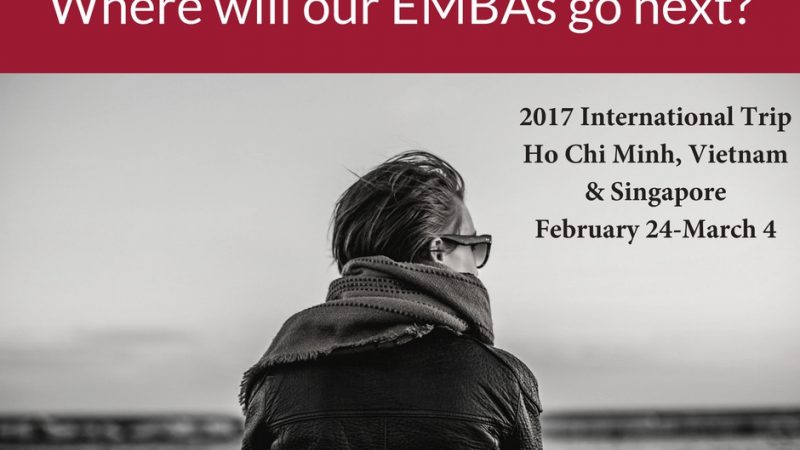 2017 UA EMBA International Trip Is Set For Vietnam and Singapore